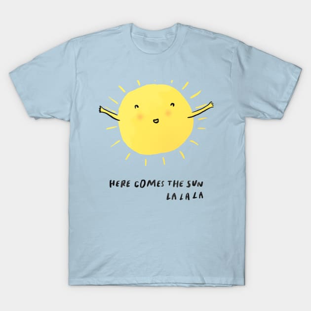 Here comes the sun, lalala - song T-Shirt by MiaouStudio